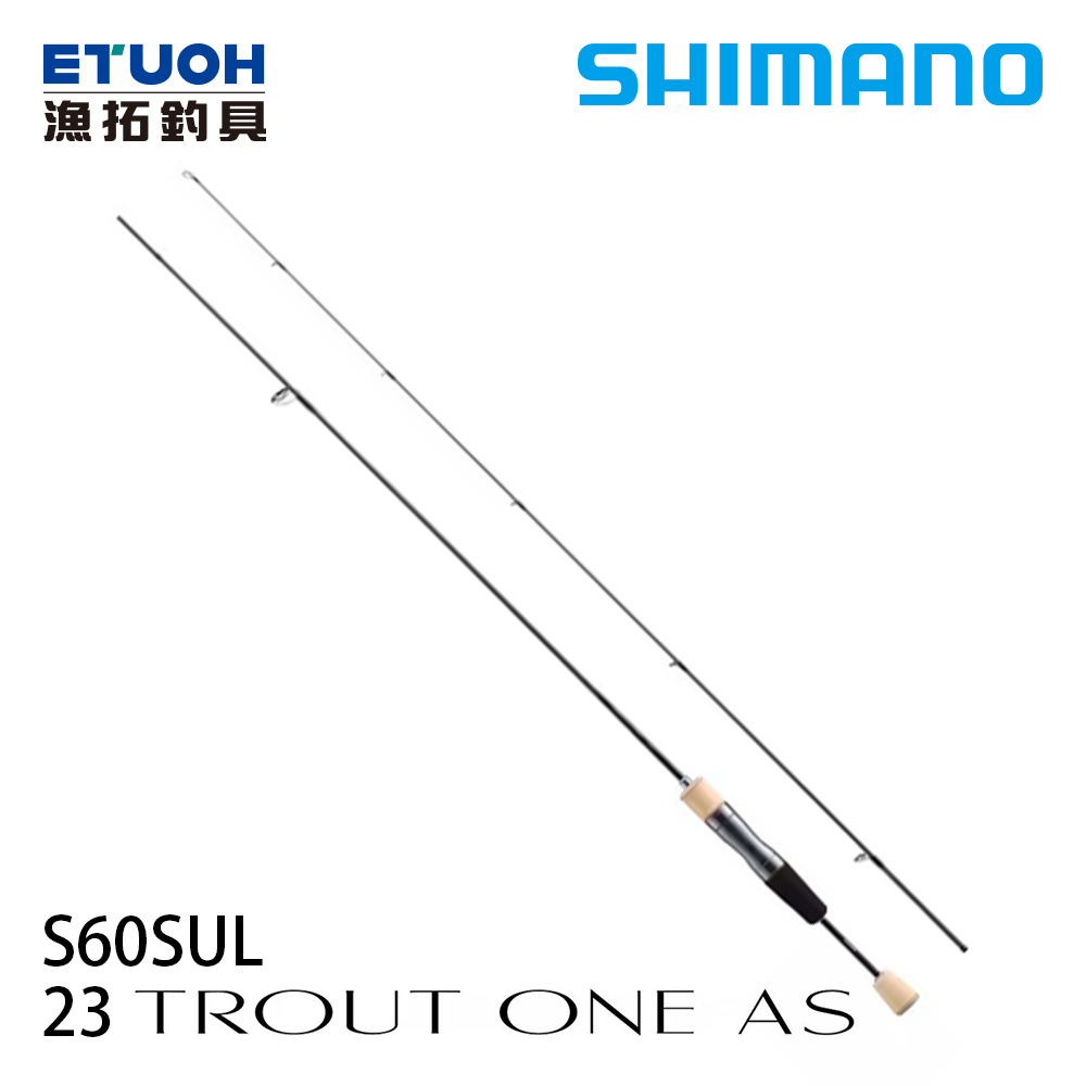SHIMANO 23 TROUT ONE AS S60SUL [淡水路亞竿] [鱒魚竿] - 漁拓釣具